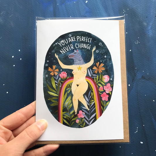 You are perfect -shapeshifter werewolf Greeting Card